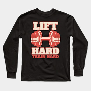 Bodybuilding Life Hard Train Hard Bodybuilder Long Sleeve T-Shirt